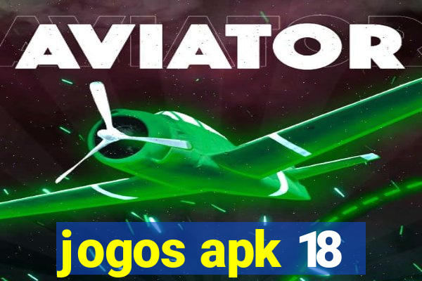 jogos apk 18